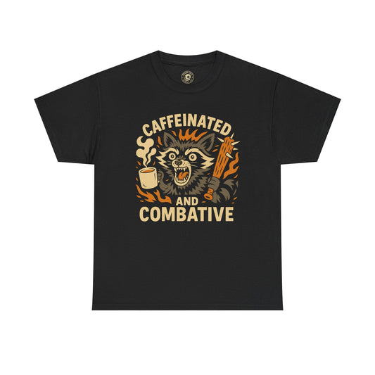 Caffeinated and Combative Tee, Funny Graphic T-Shirt, Coffee Lover Gift, Unisex Casual Wear, Birthday Present, Everyday Style