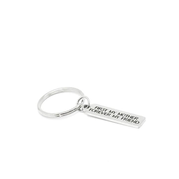 First My Mother Forever My Friend Keychain, Stainless Steel Gift For Mom Mothers Day Birthday Present Rectangular 8mm x 34mm Charm