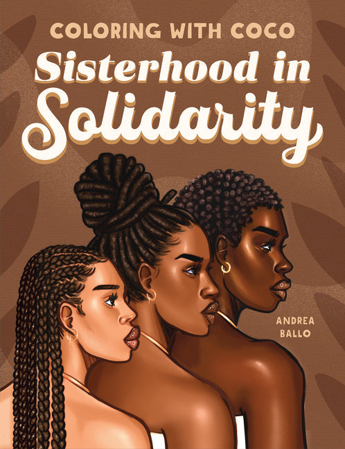 Coloring with Coco: Sisterhood in Solidarity